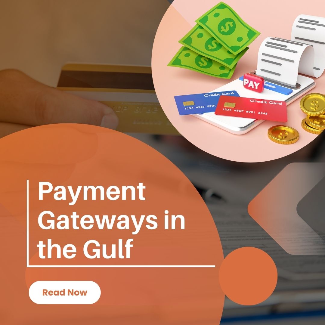 The Rise of Payment Gateways in the Gulf: A Digital Transformation