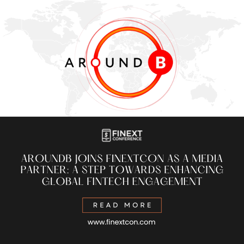 AroundB Joins Finextcon as a Media Partner: A Step Towards Enhancing Global Fintech Engagement