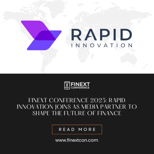 FiNext Conference 2025: Rapid Innovation Joins as Media Partner to Shape the Future of Finance