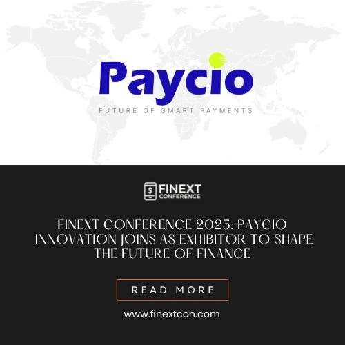 Paycio Joins as an Exhibitor at Finext Conference 2025: Revolutionizing Financial Services with Innovation